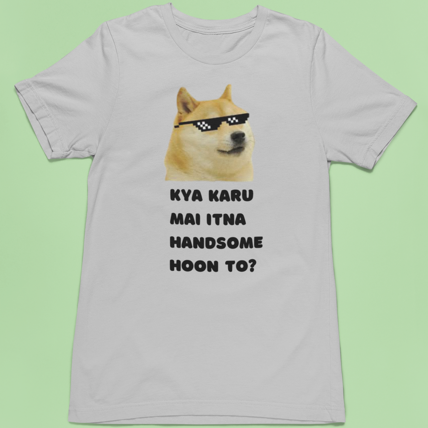 Kya karu main itna handsome hoon! | Premium Half Sleeve Unisex T-Shirt