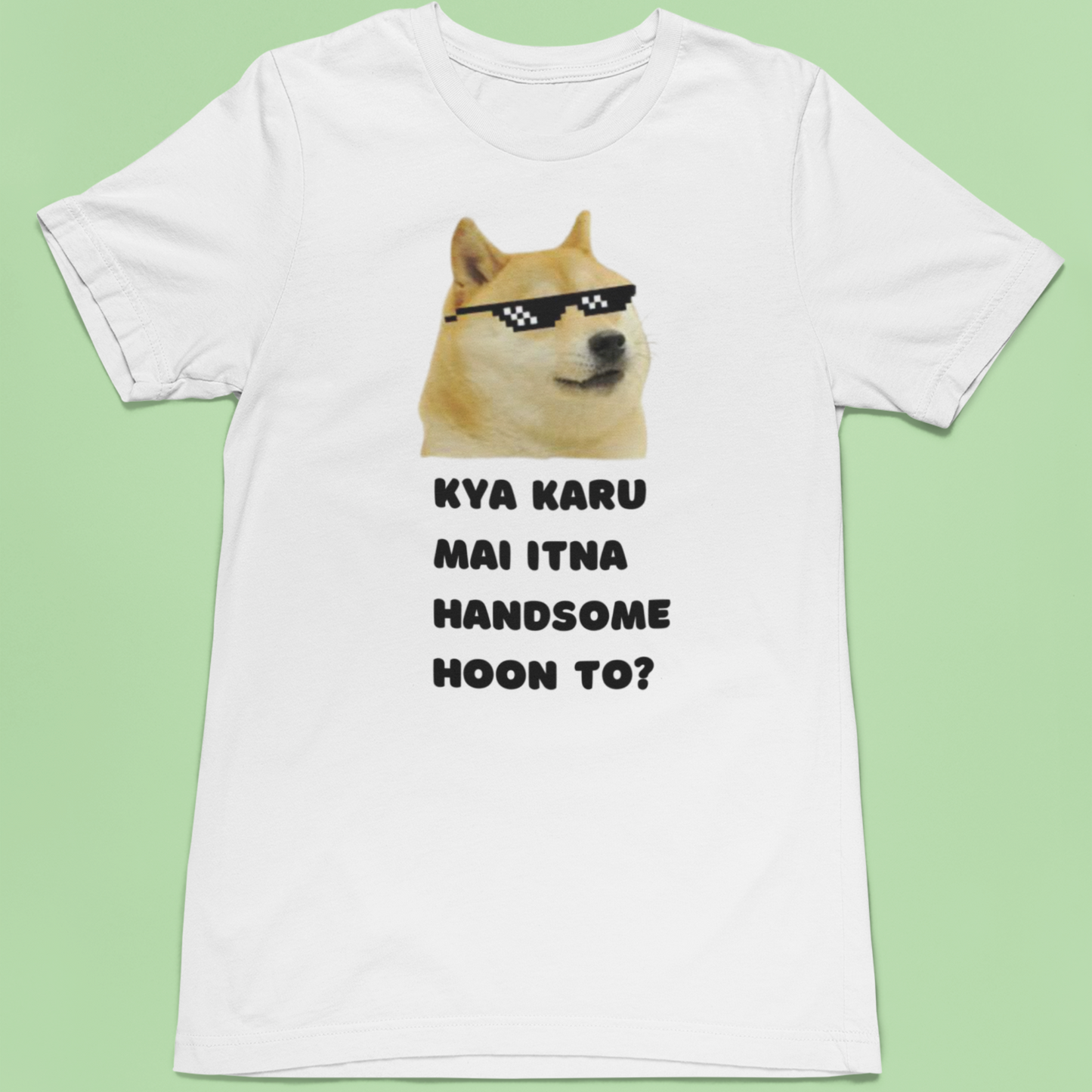 Kya karu main itna handsome hoon! | Premium Half Sleeve Unisex T-Shirt