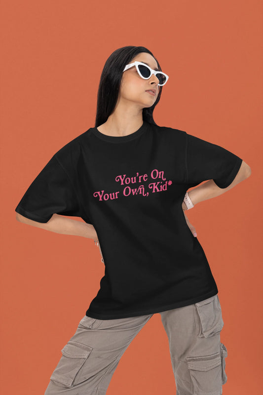 You're on your own kid | T.S | Dropped Sleeve Unisex T-Shirt