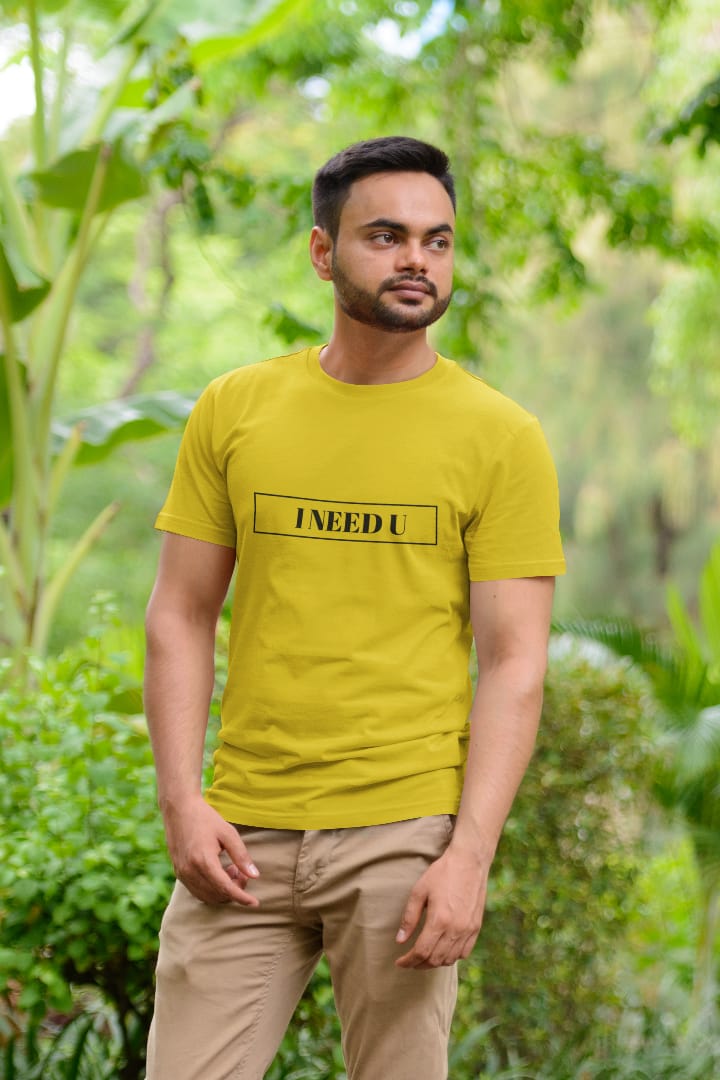 I NEED YOU | Premium Half Sleeve Unisex T-Shirt
