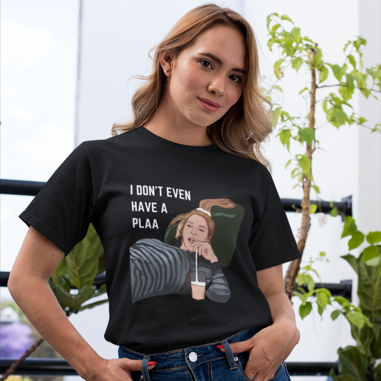 I don't even have a plaa | F.R.I.E.N.D.S Premium Half Sleeve Unisex T-Shirt