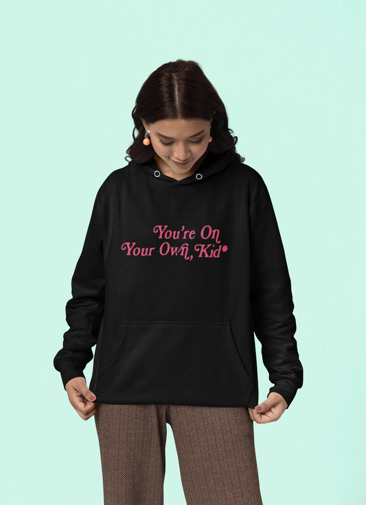 You're on your own, kid | T.S. | Unisex Winter Hoodie