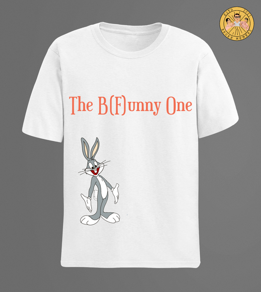 The B(F)unny One | Half Sleeve Unisex T-Shirt