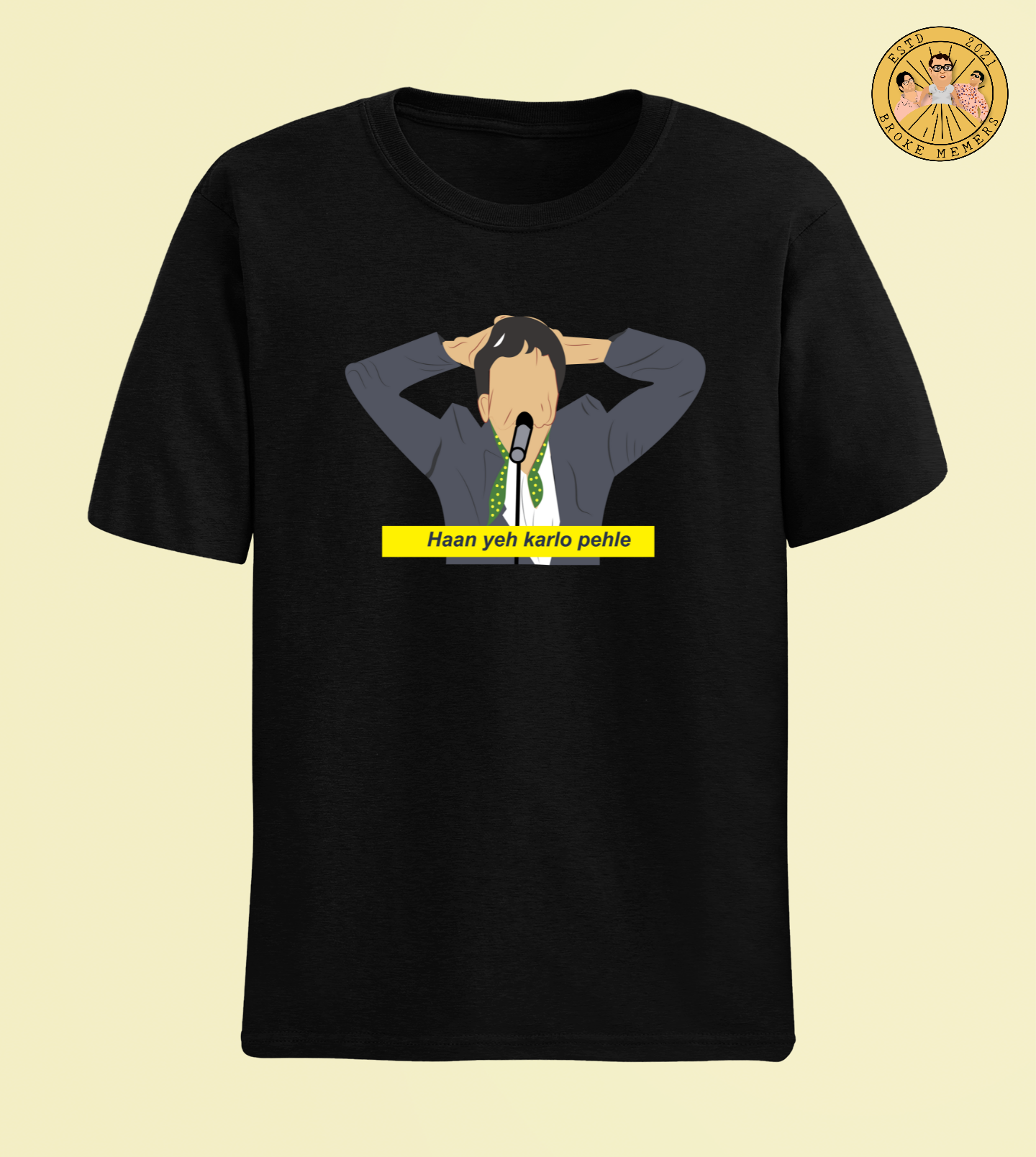 Haan ye karlo pehle | Half Sleeve Unisex T-Shirt