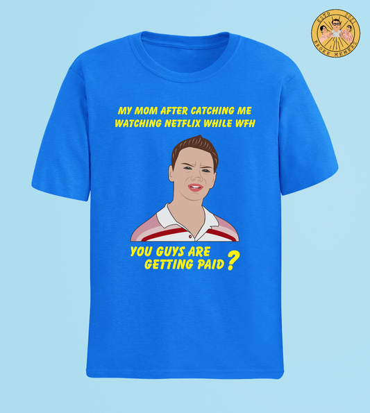 You guys are getting paid? | Premium Half Sleeve Unisex T-Shirt