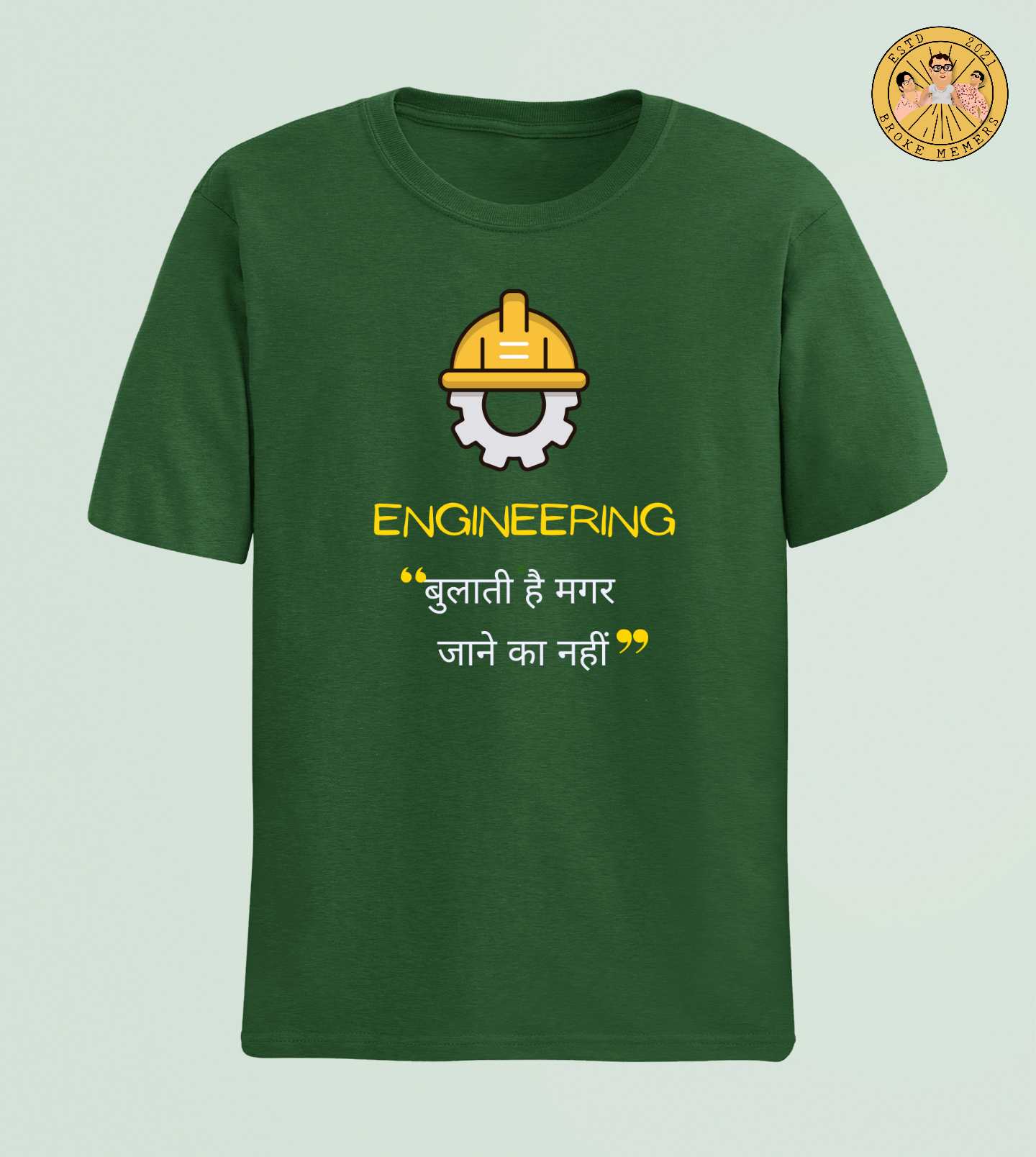 Engineering - Bulati hai magar jaane ka nahi | Premium Half Sleeve Unisex T-Shirt