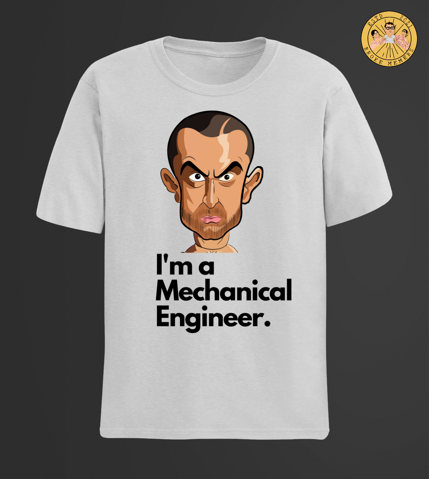I am a mechanical engineer | Premium Half Sleeve Unisex T-Shirt