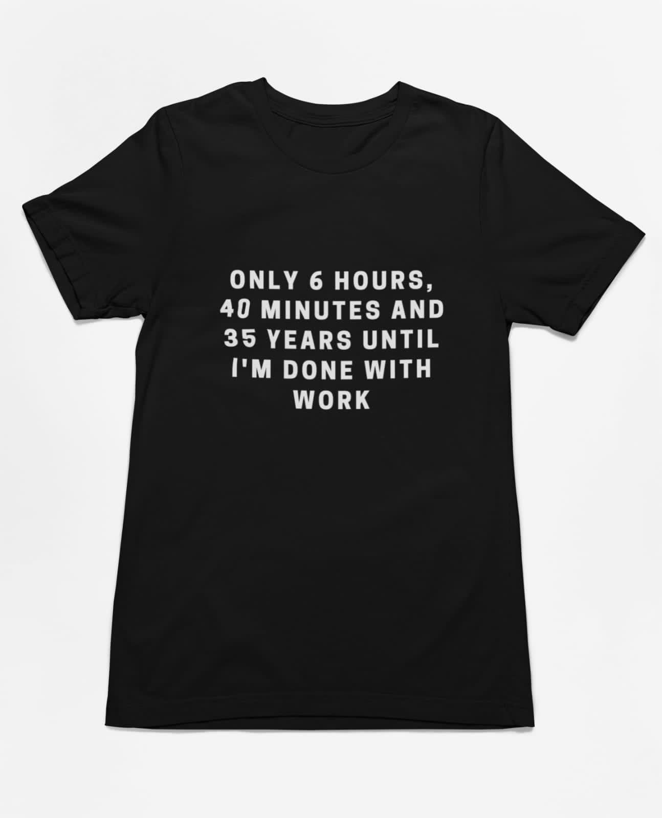 Done with work | Premium Half Sleeve Unisex T-Shirt