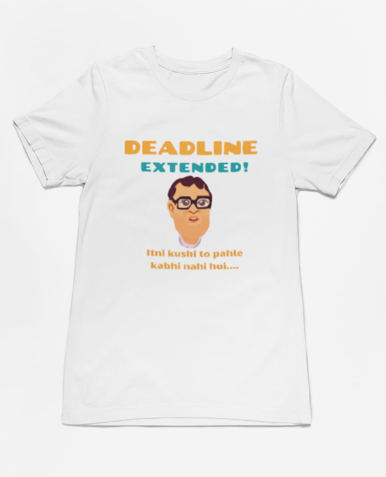 Deadline extended khushi | Premium Half Sleeve Unisex T-Shirt