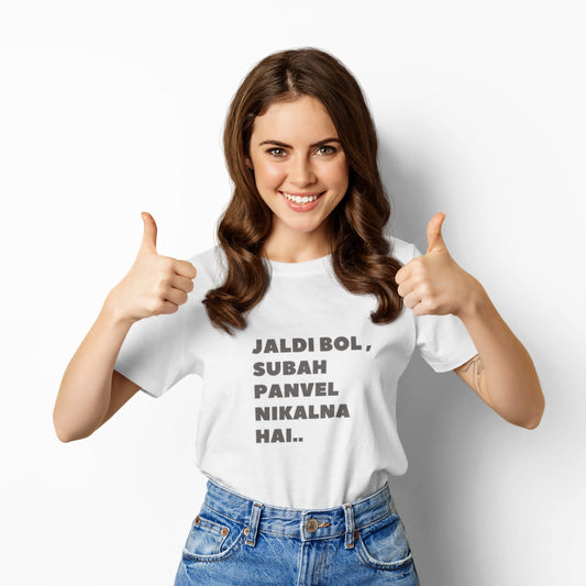 Jaldi bol subah panvel nikalna hai |  Premium Half Sleeve Unisex T-Shirt