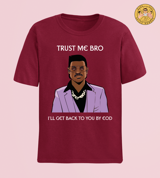 Trust me bro | Half Sleeve Unisex T-Shirt