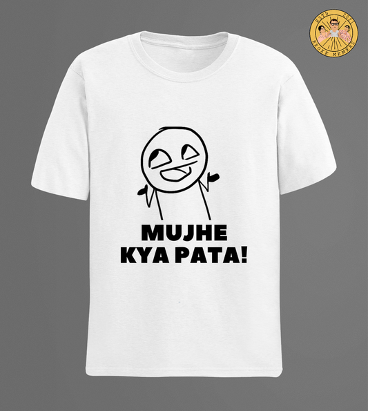 Mujhe kya pata | Premium Half Sleeve Unisex T-Shirt