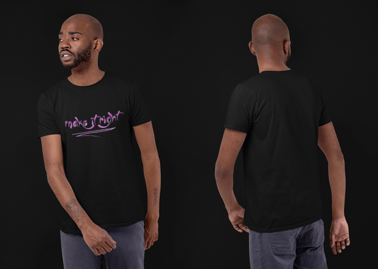 Make it Right |  Premium Half Sleeve Unisex T-Shirt