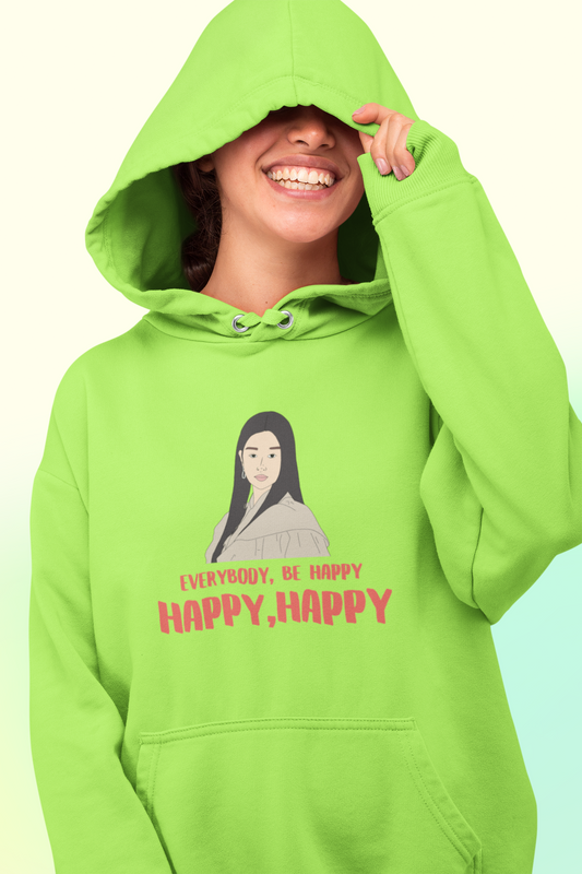 Everybody be Happy Happy | Premium Unisex Winter Hoodie