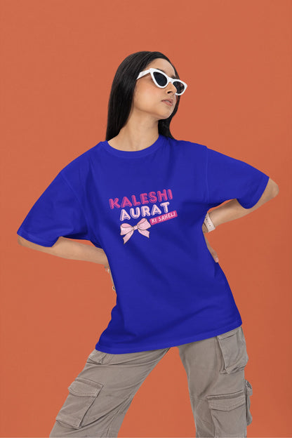 Kaleshi Aurat Ki Saheli | Womaniya | Dropped Sleeve Unisex Tee