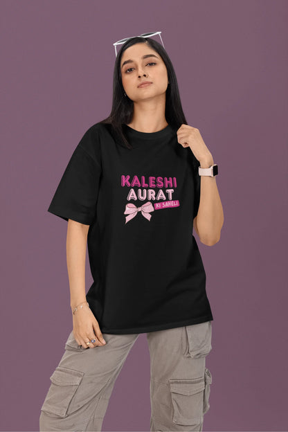 Kaleshi Aurat Ki Saheli | Womaniya | Dropped Sleeve Unisex Tee