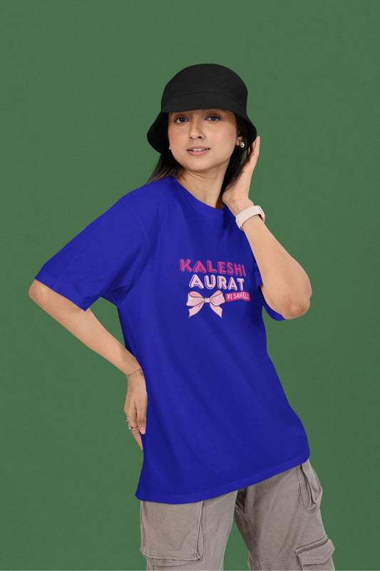 Kaleshi Aurat Ki Saheli | Womaniya | Dropped Sleeve Unisex Tee