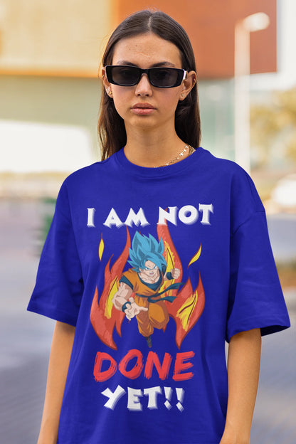 I am not done yet | Dragon Ball Z | Anime | Dropped Sleeve Unisex Tee