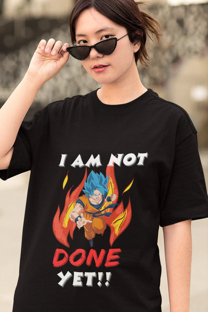 I am not done yet | Dragon Ball Z | Anime | Dropped Sleeve Unisex Tee