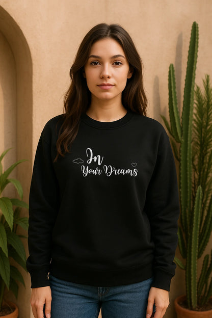 In Your Dreams | Pinterest | Unisex Sweatshirt