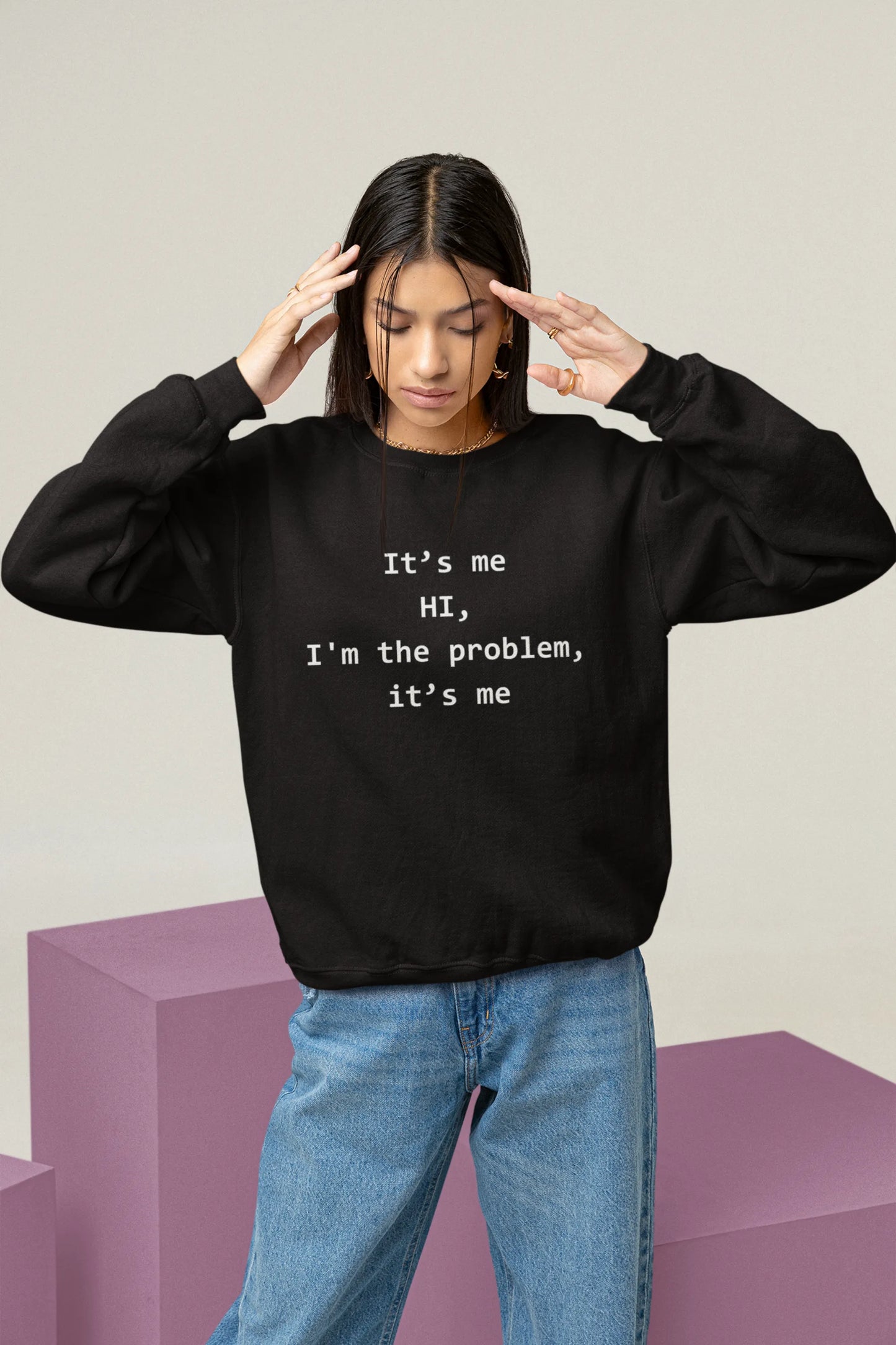 I'm the problem | T.S. | Unisex Sweatshirt