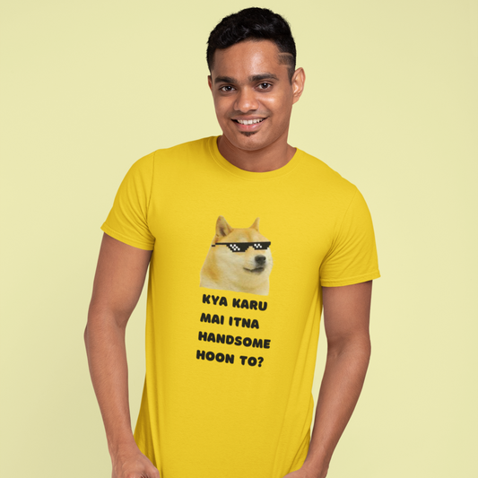 Kya karu main itna handsome hoon! | Premium Half Sleeve Unisex T-Shirt