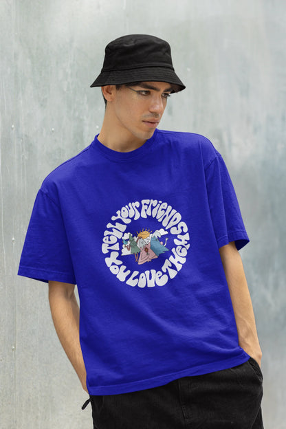Tell your friends you love them | Aesthetic | Dropped Sleeve Unisex Tee