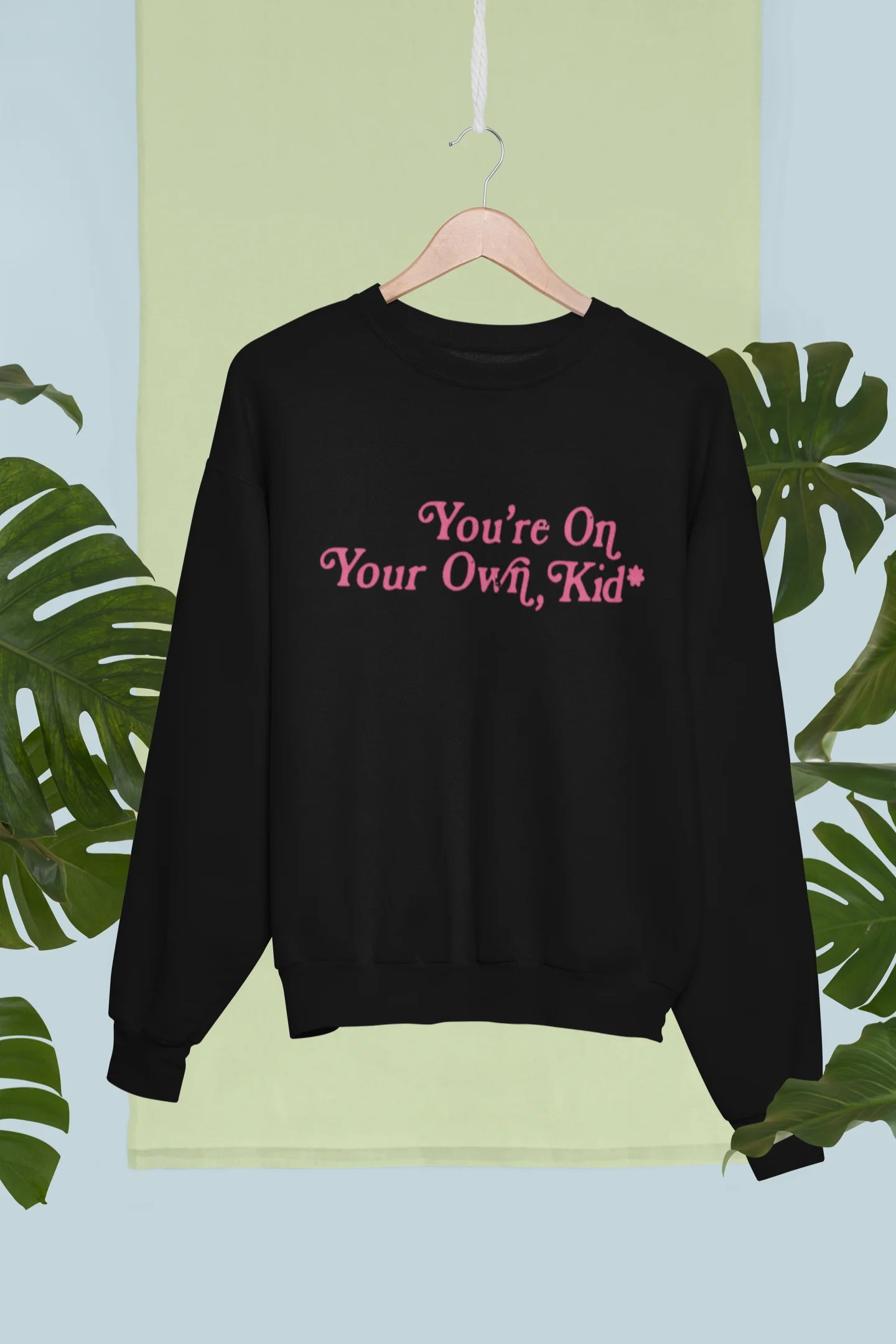 You're on your own kid | Taylor Swift | Unisex Sweatshirt