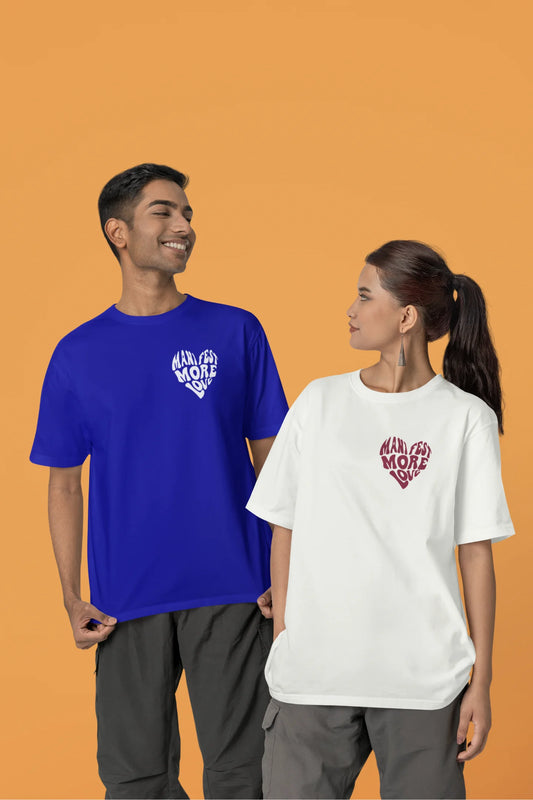 Manifest More Love | Couple Tee | Dropped  Sleeve Unisex T-Shirt