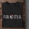 For me, it's you! | Premium Unisex Half Sleeve 2 t-shirt combo for Men and Women