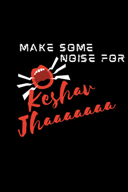 Make Some Noise.. | Keshav Jhaa Official Merch | Oversized Unisex T-Shirt