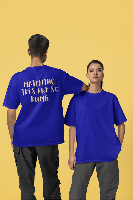So Dumb | Couple | Dropped  Sleeve Unisex T-Shirt