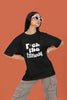 F**k the Patriarchy | T.S | Oversized Unisex T-Shirt