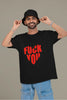 F**k You | Anti Valentine | Premium Oversized Half Sleeve Unisex T-Shirt