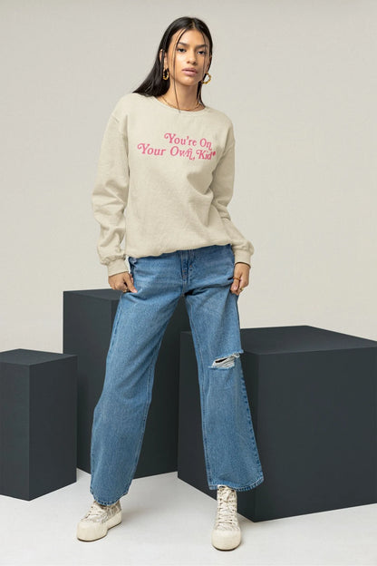 You're on your own kid | Taylor Swift | Unisex Sweatshirt