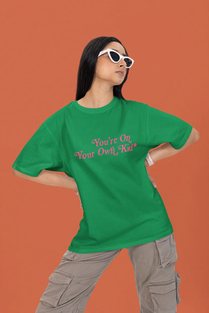 You're on your own kid | T.S | Dropped Sleeve Unisex T-Shirt