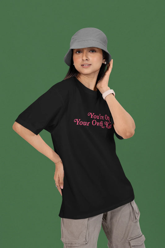 You're on your own kid | T.S | Dropped Sleeve Unisex T-Shirt