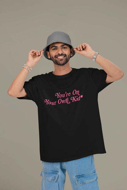 You're on your own kid | T.S | Dropped Sleeve Unisex T-Shirt
