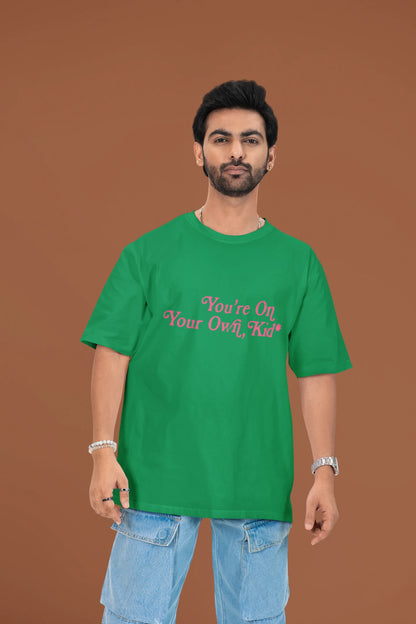 You're on your own kid | T.S | Dropped Sleeve Unisex T-Shirt