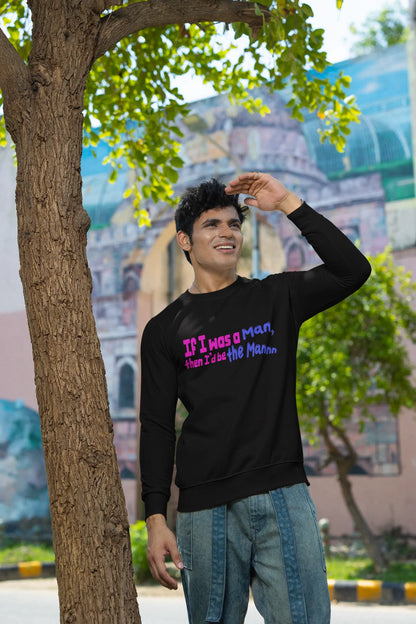 I'd be the man | Taylor Swift | Unisex Sweatshirt