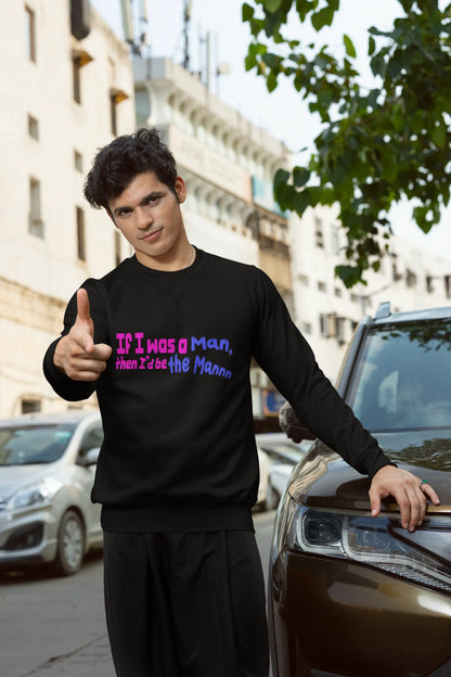 I'd be the man | Taylor Swift | Unisex Sweatshirt