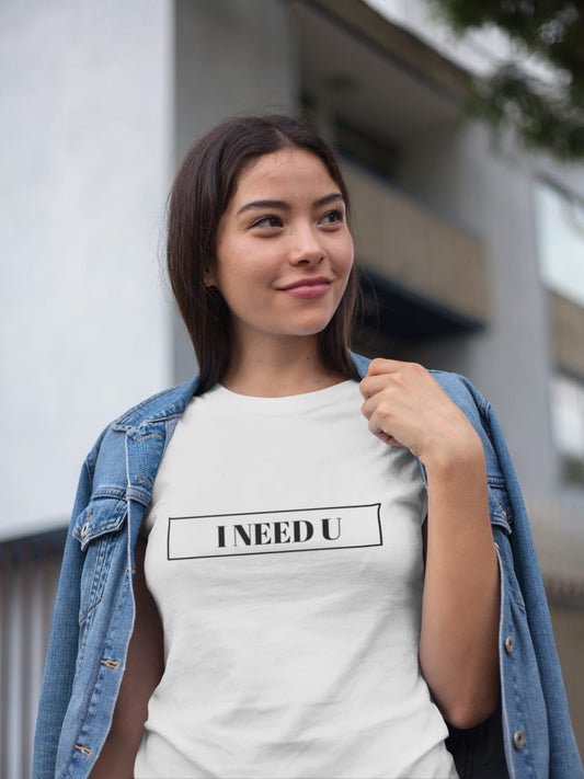 I NEED YOU | Premium  Half Sleeve Unisex T-Shirt