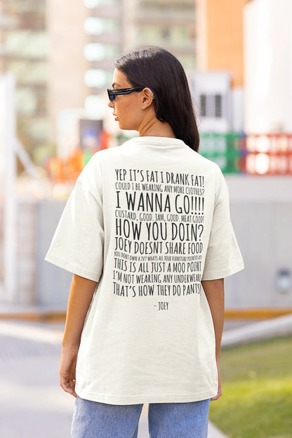 Back view of female model wearing a off-white oversized F.R.I.E.N.D.S. t-shirt featuring a design inspired by Joey Tribbiani's funny quotes and signature charm.