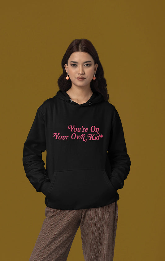 You're on your own, kid | Taylor Swift | Unisex Winter Hoodie