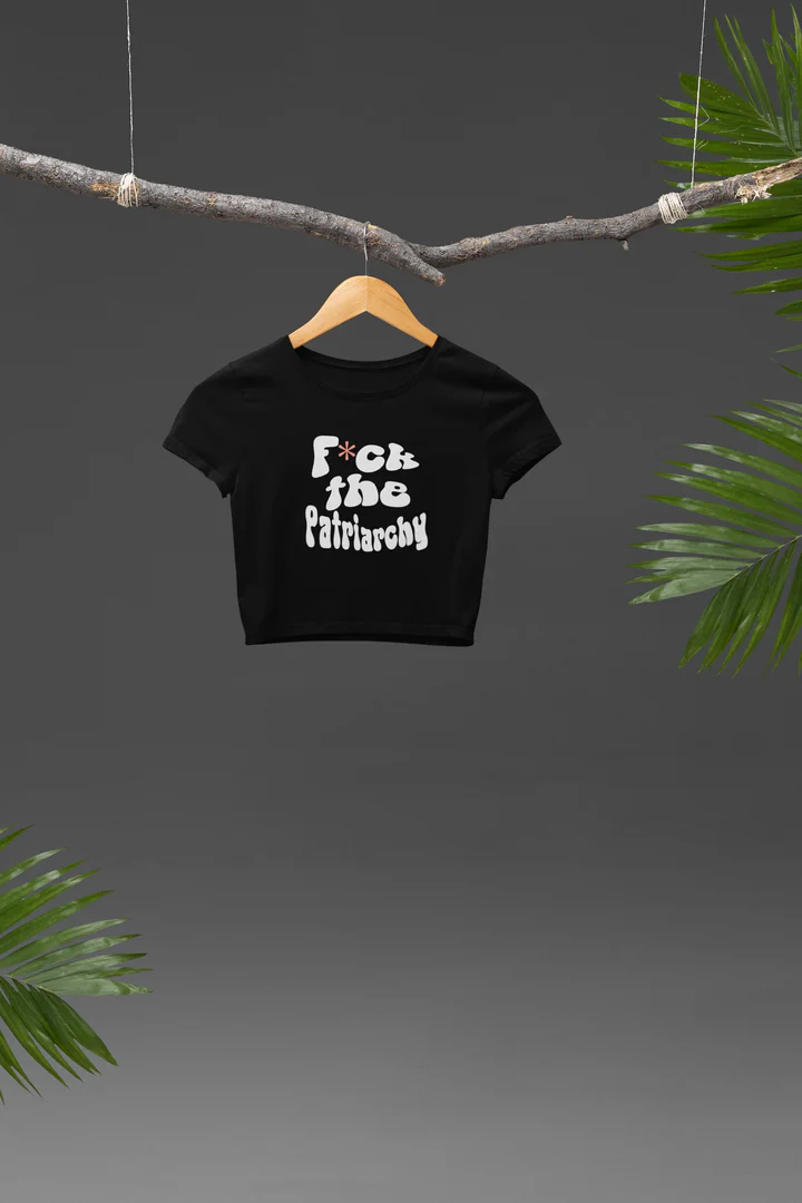 F*ck the patriarchy | Shaw tees | Slim Fit Crop Top