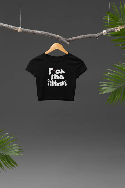F*ck the patriarchy | Shaw tees | Slim Fit Crop Top