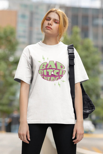 Bad Bitch Energy | Womaniya | Dropped Sleeve Unisex Tee