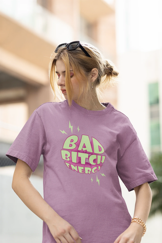 Bad Bitch Energy | Womaniya | Dropped Sleeve Unisex Tee