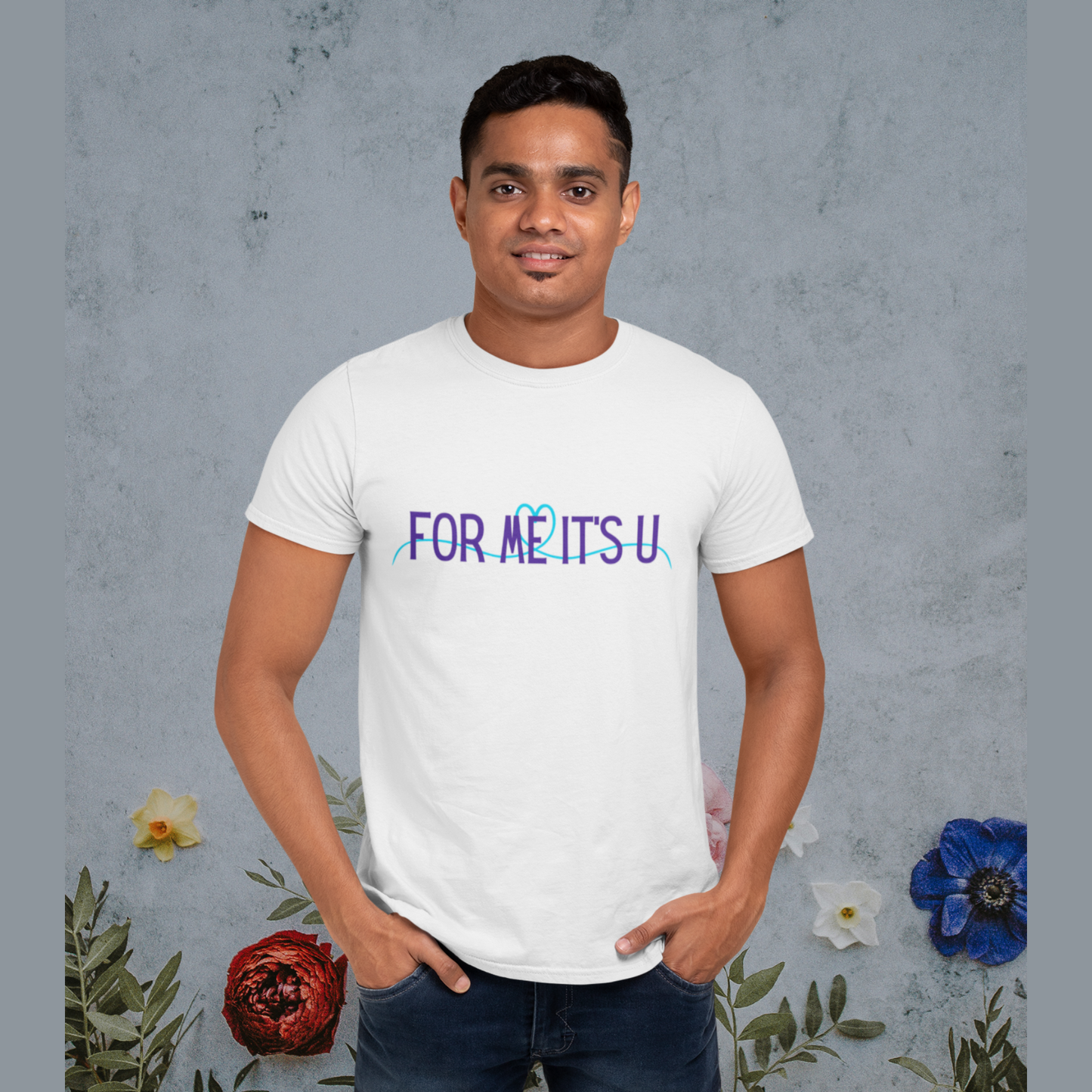 For me, it's you! | Premium Unisex Half Sleeve T-shirt