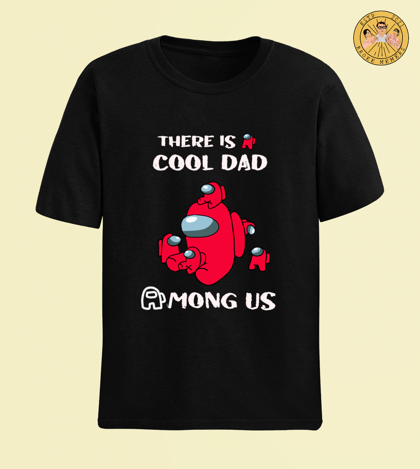 There is a Cool Dad Among Us| Half Sleeve Unisex T-Shirt